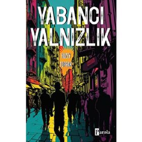 Yabancı Yalnızlık Kuzey Toprak Parola Yayınları