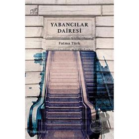 Yabancılar Dairesi - Fatma Türk