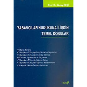YABANCILAR HUKUKUNA İLIŞKIN TEMEL KONULAR - NURAY EKŞI