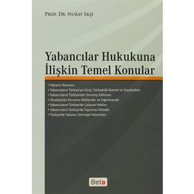 YABANCILAR HUKUKUNA İLIŞKIN TEMEL KONULAR - NURAY EKŞI