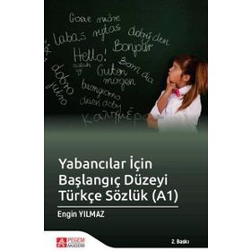 Yabancılar İçin Başlangıç Düzeyi Türkçe Sözlük - Pegem Akademi Yayıncılık