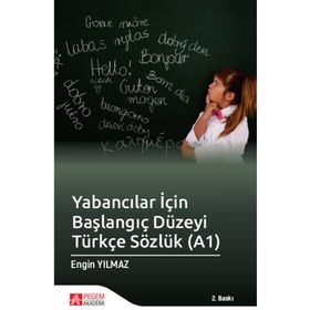 Yabancılar İçin Başlangıç Düzeyi Türkçe Sözlük - Pegem Akademi Yayıncılık