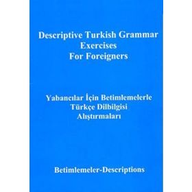 Yabancılar İçin Betimlemelerle Türkçe Dilbilgisi Alıştırmaları Descriptive Turkish Grammar Exercises for Foreigners - Yusuf Polat Gökay Abeş