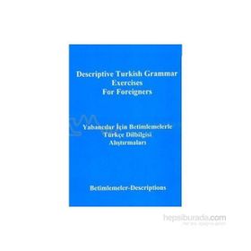 Yabancılar İçin Betimlemelerle Türkçe Dilbilgisi Alıştırmaları Descriptive Turkish Grammar Exercises for Foreigners - Yusuf Polat Gökay Abeş