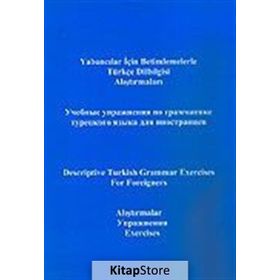 Yabancılar için Betimlemelerle Türkçe Dilbilgisi Alıştırmalarıİngilizce - Türkçe - Yusuf Polat Gökay Abeş Ebru Akgüner Bulut