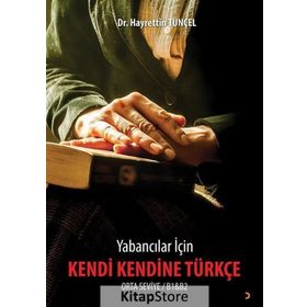 Yabancılar için Kendi Kendine Türkçe - Hayrettin Tunçel
