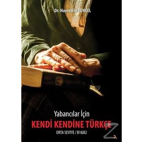 Yabancılar için Kendi Kendine Türkçe - Hayrettin Tunçel
