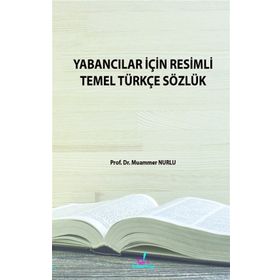 Yabancılar İçin Resimli Temel Sözlük - Muammer Nurlu