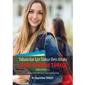 Yabancılar için Türkçe Ders Kitabı - Kendi Kendine Türkçe - Hayrettin Tunçel