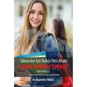 Yabancılar için Türkçe Ders Kitabı - Kendi Kendine Türkçe - Hayrettin Tunçel