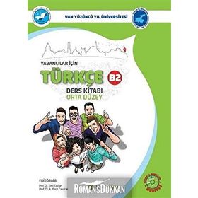 Yabancılar İçin Türkçe Ders Kitabı Orta Düzey B2 - A. Mecit Canatak,Zeki Taştan