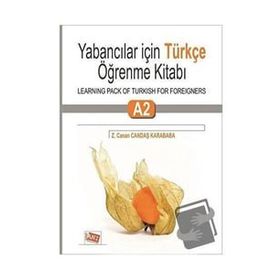 Yabancılar İçin Türkçe Öğrenme Kitabı A2 - Z. Canan Karababa