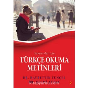 Yabancılar için Türkçe Okuma Metinleri - Hayrettin Tunçel,Necmi Aytan