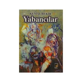 YABANCILAR - KEMAL BEKIR