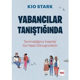 Yabancılar Tanıştığında - Kio Stark