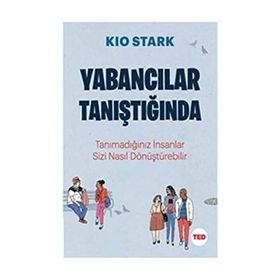 Yabancılar Tanıştığında - Kio Stark