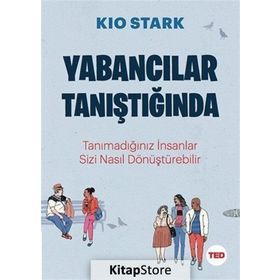 Yabancılar Tanıştığında - Kio Stark