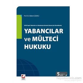 Yabancılar ve Mülteci Hukuku - Bülent Çiçekli