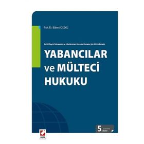 Yabancılar ve Mülteci Hukuku - Bülent Çiçekli