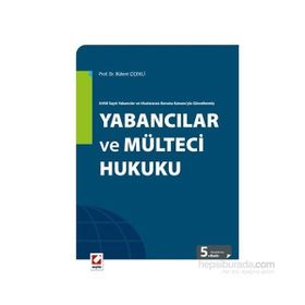 Yabancılar ve Mülteci Hukuku - Bülent Çiçekli
