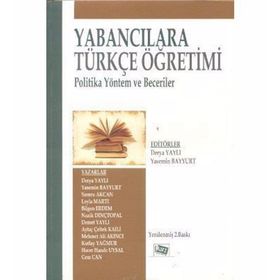 YABANCILARA TÜRKÇE ÖĞRETİMİ - DERYA YAYLI;YASEMIN BAYYURT