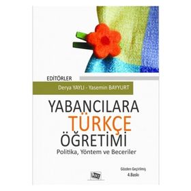 YABANCILARA TÜRKÇE ÖĞRETİMİ - DERYA YAYLI;YASEMIN BAYYURT