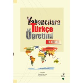 Yabancılara Türkçe Öğretimi El Kitabı - Mustafa Durmuş Alpaslan Okur