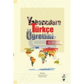 Yabancılara Türkçe Öğretimi El Kitabı - Mustafa Durmuş Alpaslan Okur