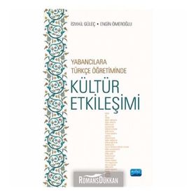 Yabancılara Türkçe Öğretiminde Kültür Etkileşimi Engin Ömeroğlu Nobel Akademik Yayıncılık