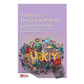 Yabancılara Türkçe Öğretiminin Güncel Sorunları - Muhammet Memiş