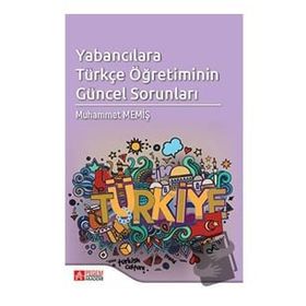 Yabancılara Türkçe Öğretiminin Güncel Sorunları - Muhammet Memiş