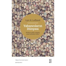 Yabancıların Dünyası Lyn H. Lofland
