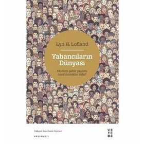 Yabancıların Dünyası Lyn H. Lofland