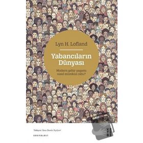 Yabancıların Dünyası Lyn H. Lofland