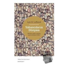 Yabancıların Dünyası Lyn H. Lofland