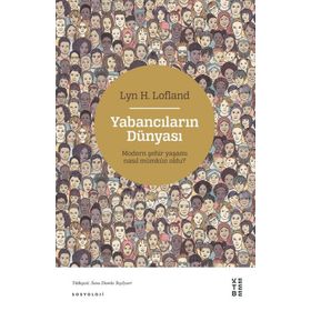 Yabancıların Dünyası Lyn H. Lofland