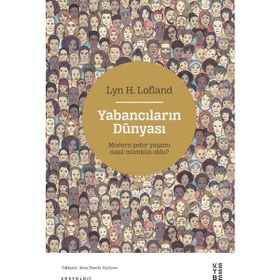 Yabancıların Dünyası Lyn H. Lofland
