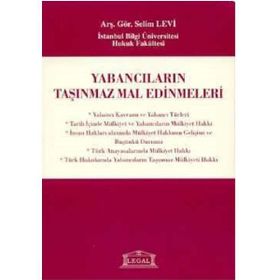 YABANCILARIN TAŞINMAZ MAL EDINMELERI - SELIM LEVI