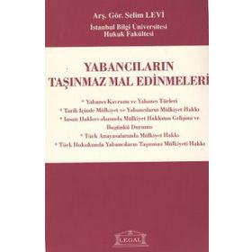 YABANCILARIN TAŞINMAZ MAL EDINMELERI - SELIM LEVI