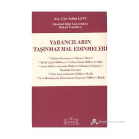 YABANCILARIN TAŞINMAZ MAL EDINMELERI - SELIM LEVI