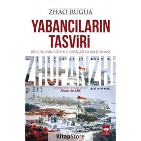 Yabancıların Tasviri - Zhao Rugua