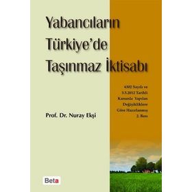 YABANCILARIN TÜRKİYE'DE TAŞINMAZ İKTİSABI - NURAY EKŞİ
