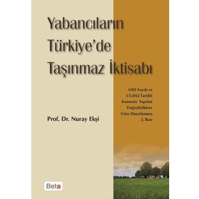 YABANCILARIN TÜRKİYE'DE TAŞINMAZ İKTİSABI - NURAY EKŞİ