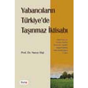 YABANCILARIN TÜRKİYE'DE TAŞINMAZ İKTİSABI - NURAY EKŞİ