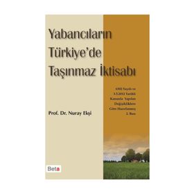 YABANCILARIN TÜRKİYE'DE TAŞINMAZ İKTİSABI - NURAY EKŞİ