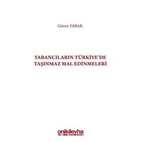 Yabancıların Türkiye'de Taşınmaz Mal Edinmeleri - Güven Yarar