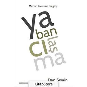 YABANCILAŞMA MARX'IN TEORISINE BIR GIRIŞ - DAN SWAIN