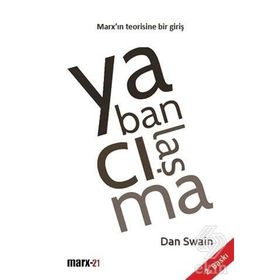 YABANCILAŞMA MARX'IN TEORISINE BIR GIRIŞ - DAN SWAIN