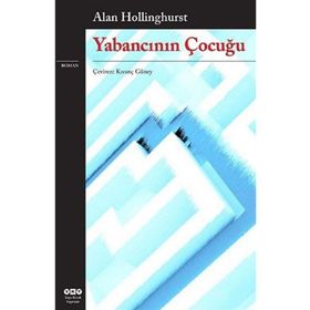 YABANCININ ÇOCUĞU - ALAN HOLLINGHURST