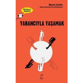Yabancıyla Yaşamak - Marie Gaille
